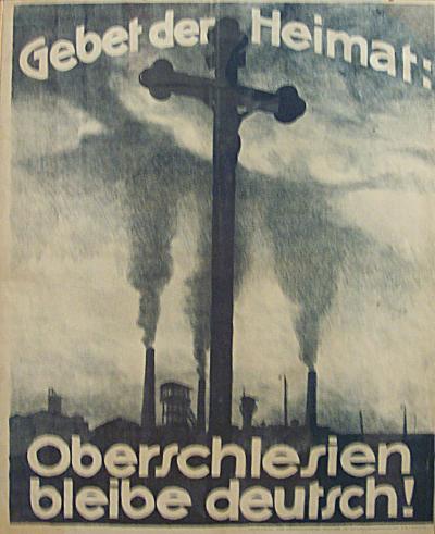 'German propaganda poster, Upper Silesia Plebiscite 1' by anonymous work - Anonymous work, photo took in Muzem Historii Katowic. Licensed under Public domain via Wikimedia Commons - http://commons.wikimedia.org/wiki/File:German_propaganda_poster,_Upper_Silesia_Plebiscite_1.jpg#mediaviewer/File:German_propaganda_poster,_Upper_Silesia_Plebiscite_1.jpg